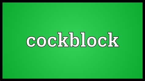 define cock blocking